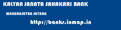 KALYAN JANATA SAHAKARI BANK  MAHARASHTRA SATARA    banks information 